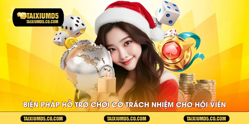 Biện pháp hỗ trợ chơi có trách nhiệm cho hội viên