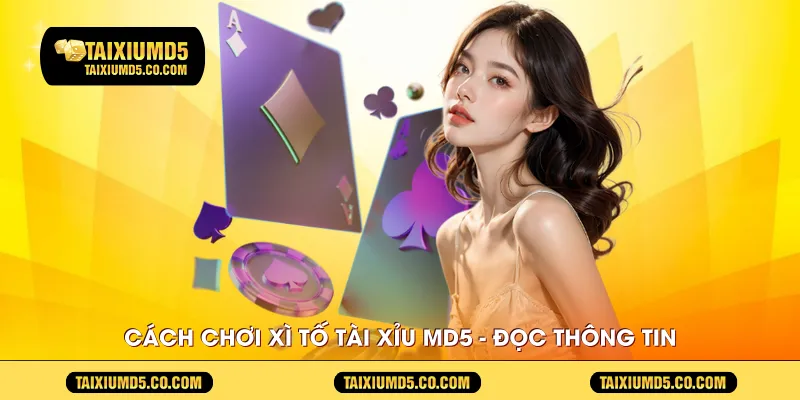 cach-choi-xi-to-tai-xiu-md5---doc-thong-tin