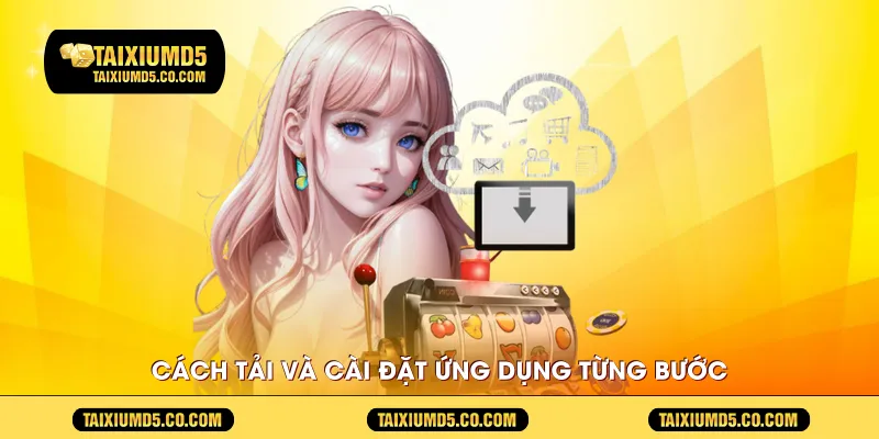 Cách tải và cài đặt ứng dụng từng bước