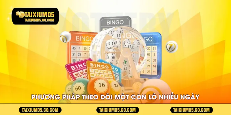 Phương pháp theo dõi một con lô trong nhiều ngày