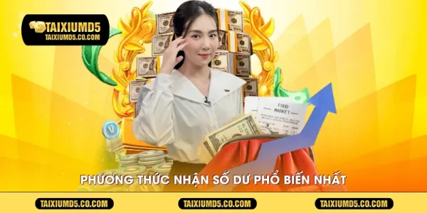 Phương thức nhận số dư phổ biến nhất
