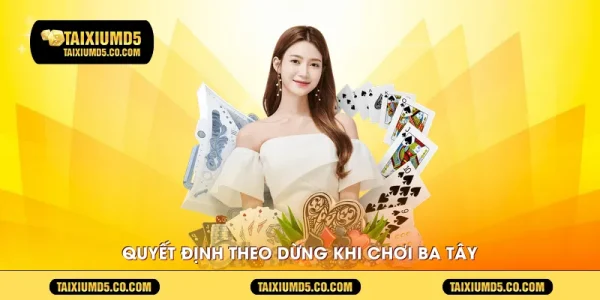 Quyết định theo dừng khi chơi ba tây