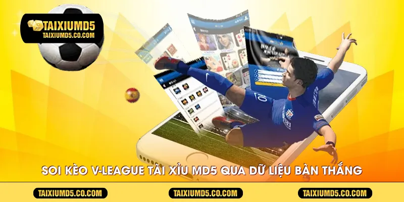 soi-keo-v-league-tai-xiu-md5-qua-du-lieu-ban-thang